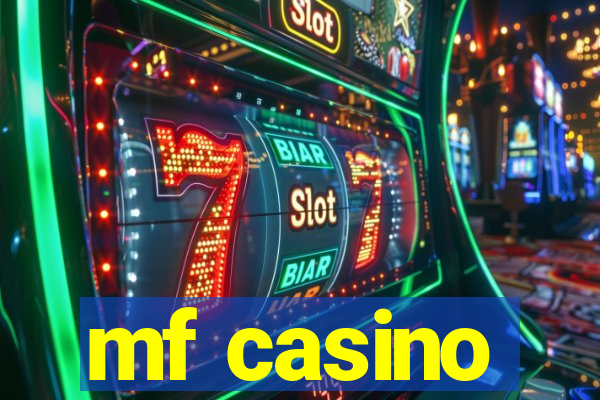 mf casino